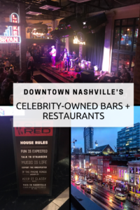 Downtown Nashville's Celebrity-Owned Bars + Restaurants